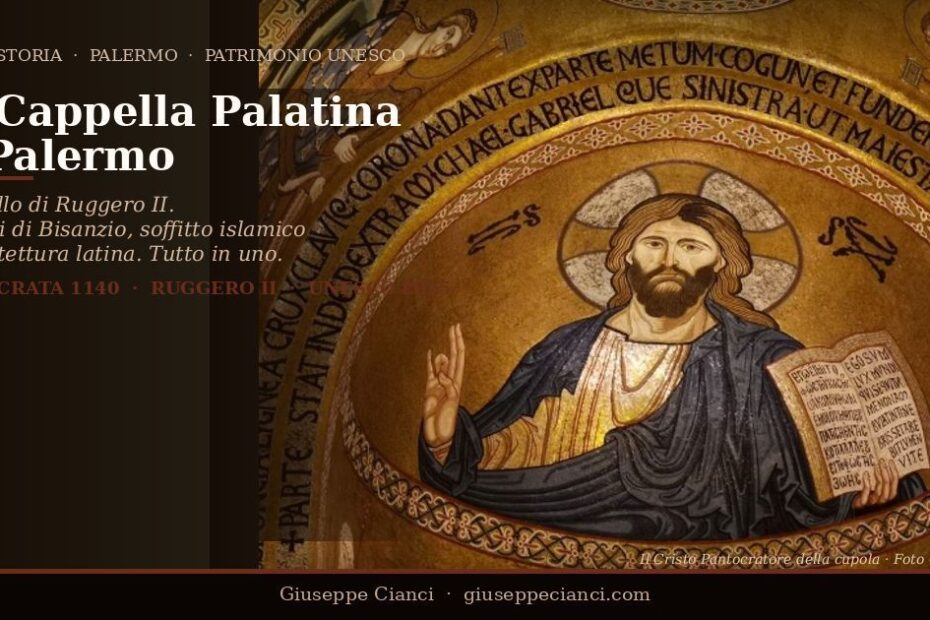 Cappella Palatina Palermo: il gioiello di Ruggero II